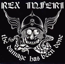 Rex Inferi : The Damage Has Been Done